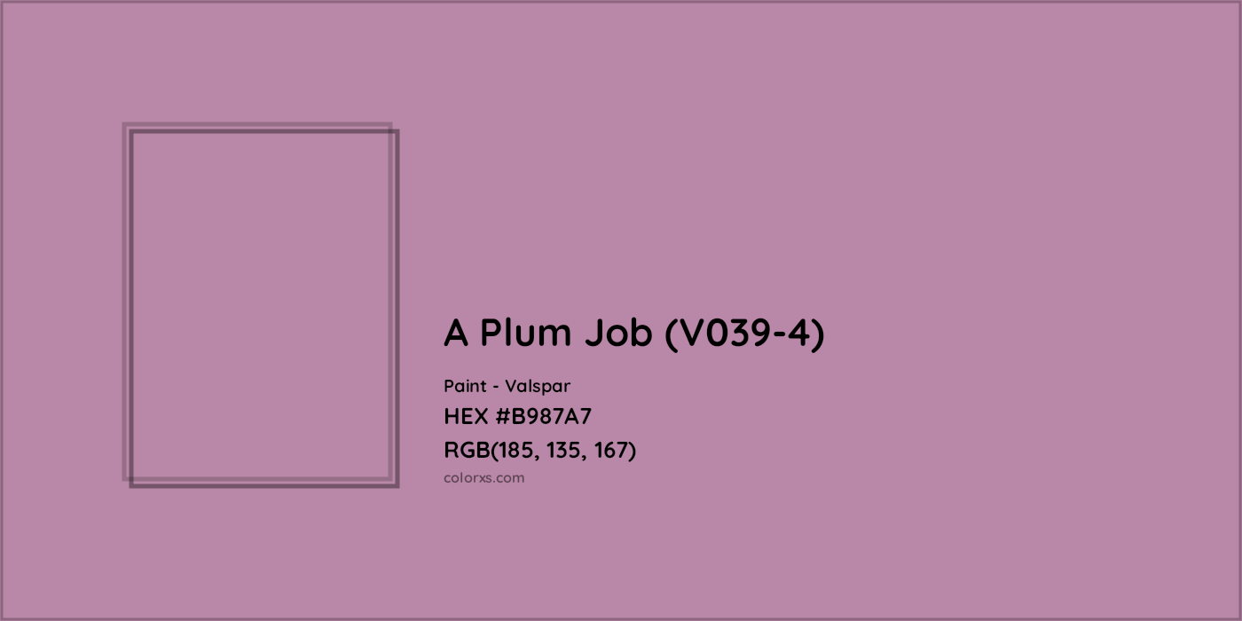 HEX #B987A7 A Plum Job (V039-4) Paint Valspar - Color Code