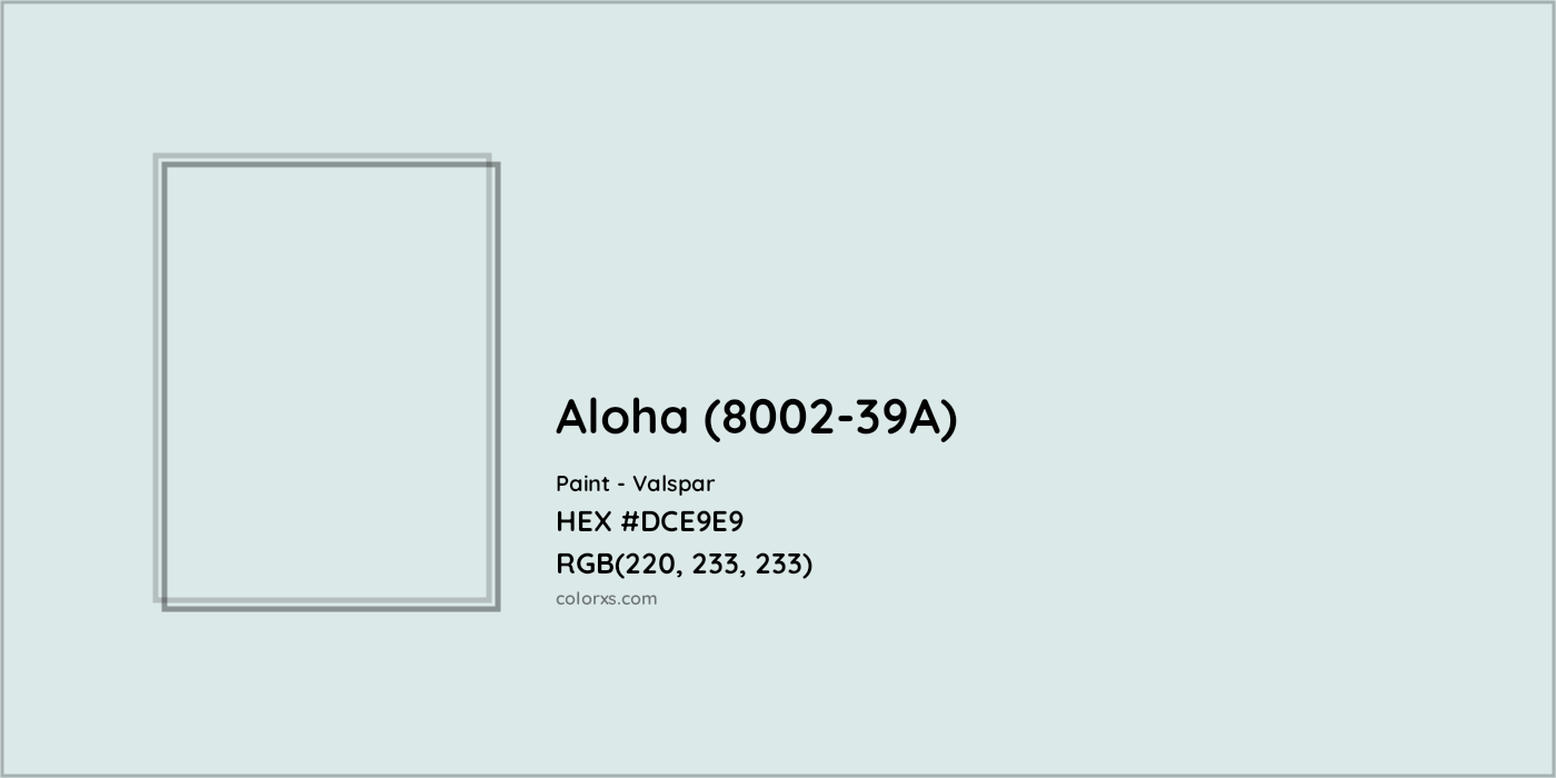 HEX #DCE9E9 Aloha (8002-39A) Paint Valspar - Color Code