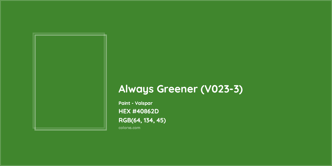 HEX #40862D Always Greener (V023-3) Paint Valspar - Color Code