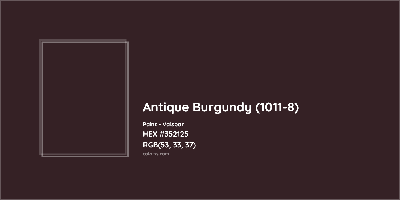 HEX #352125 Antique Burgundy (1011-8) Paint Valspar - Color Code