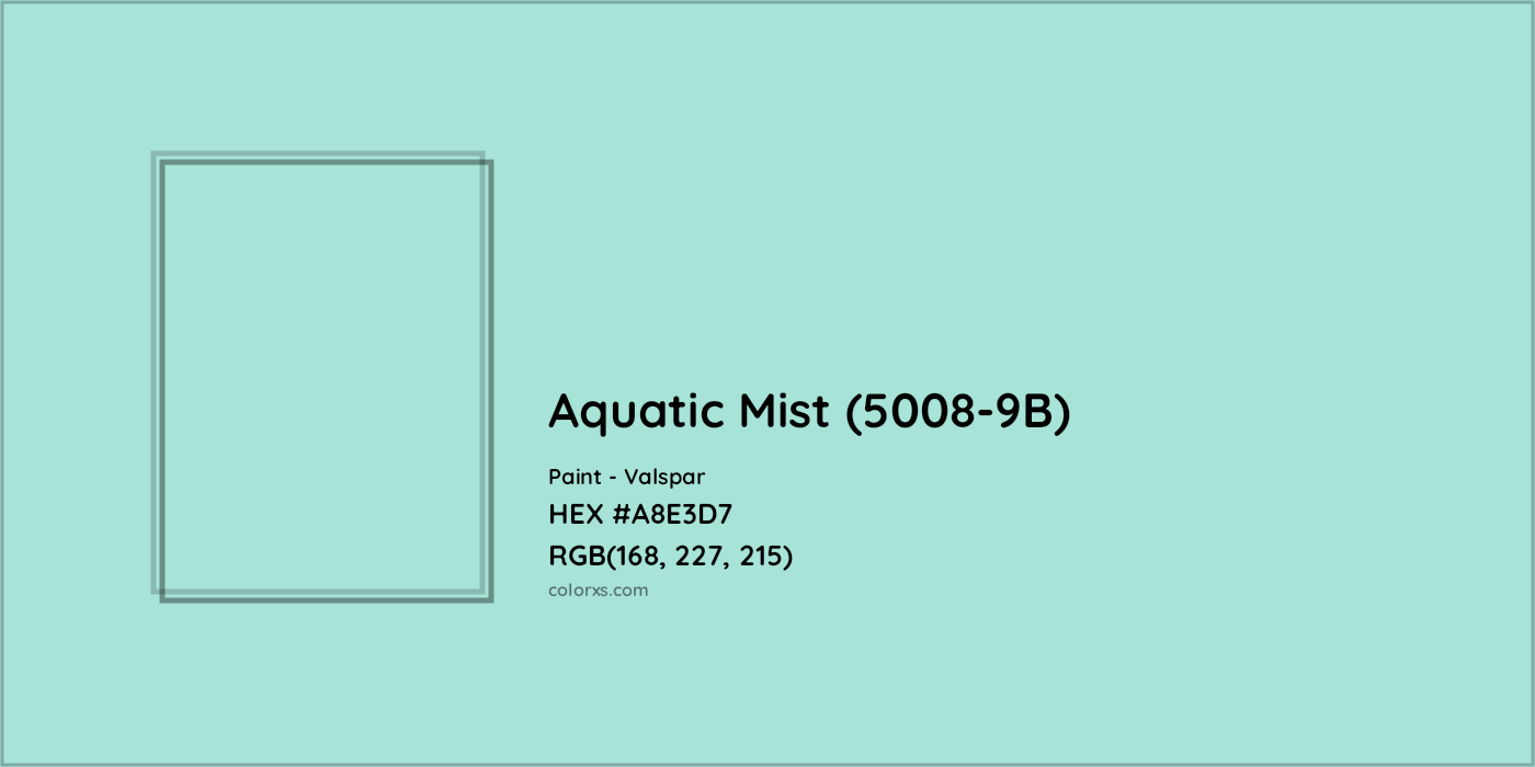 HEX #A8E3D7 Aquatic Mist (5008-9B) Paint Valspar - Color Code