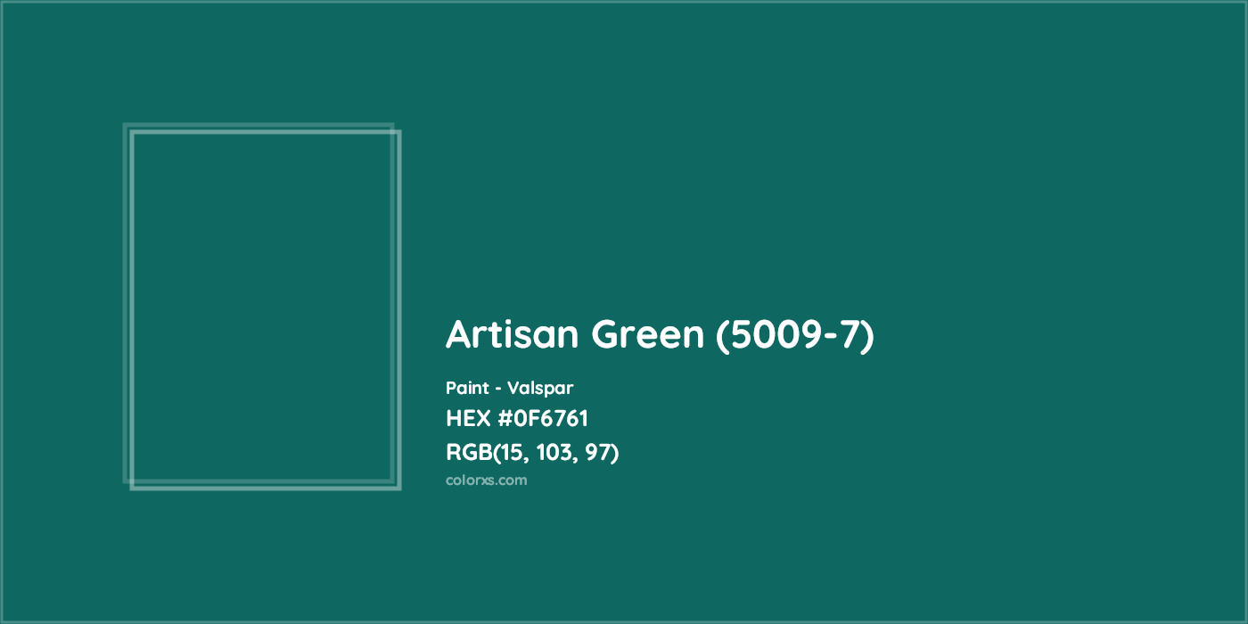 HEX #0F6761 Artisan Green (5009-7) Paint Valspar - Color Code
