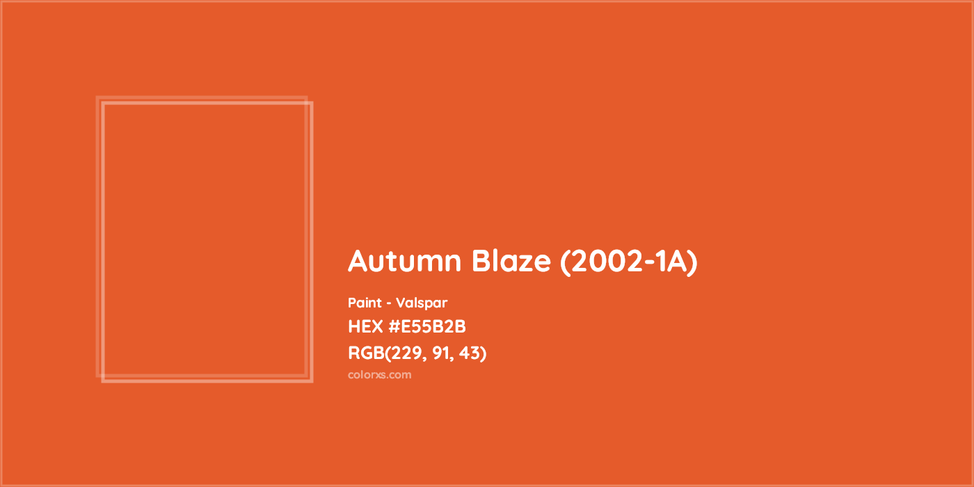 HEX #E55B2B Autumn Blaze (2002-1A) Paint Valspar - Color Code