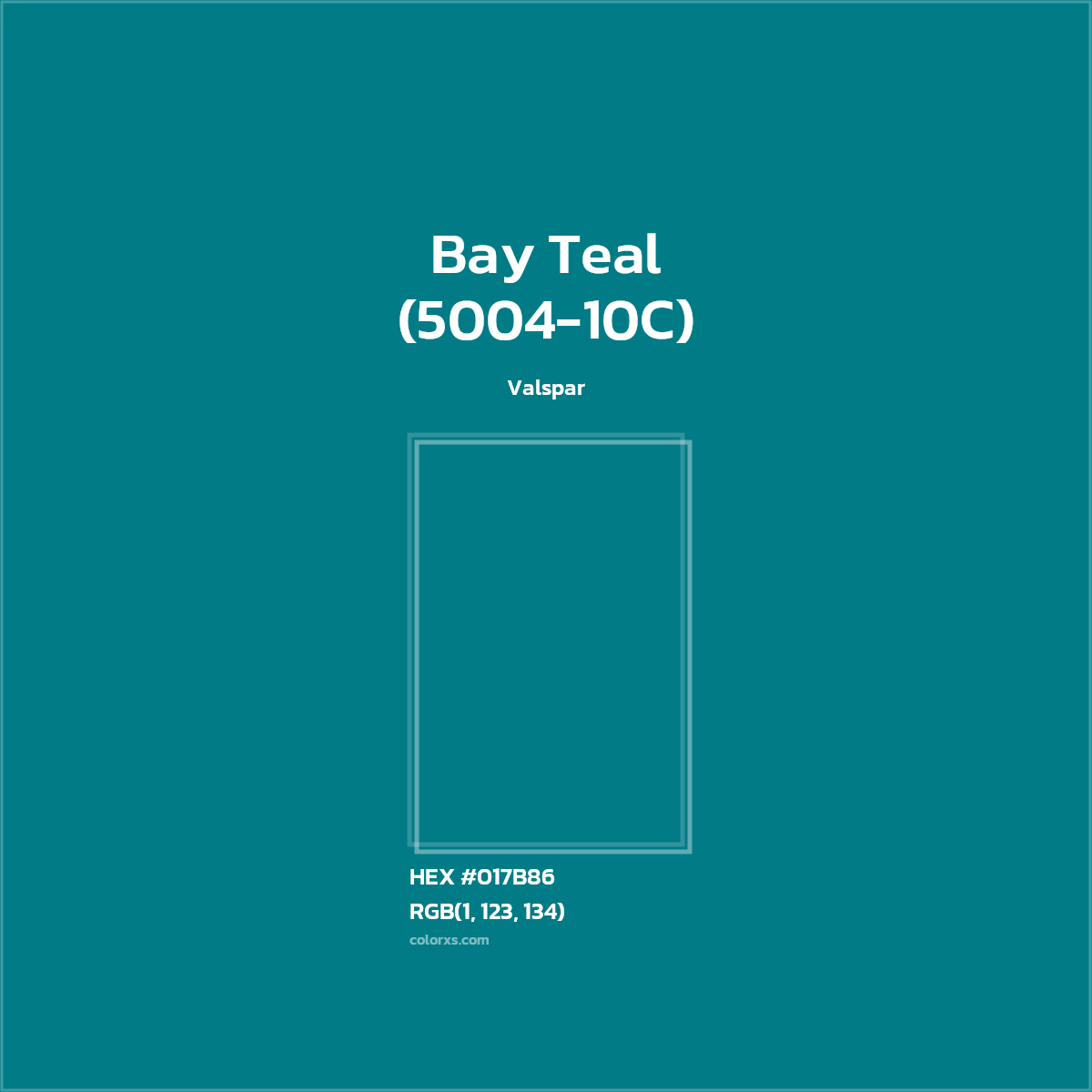 HEX #017B86 Bay Teal (5004-10C) Paint Valspar - Color Code