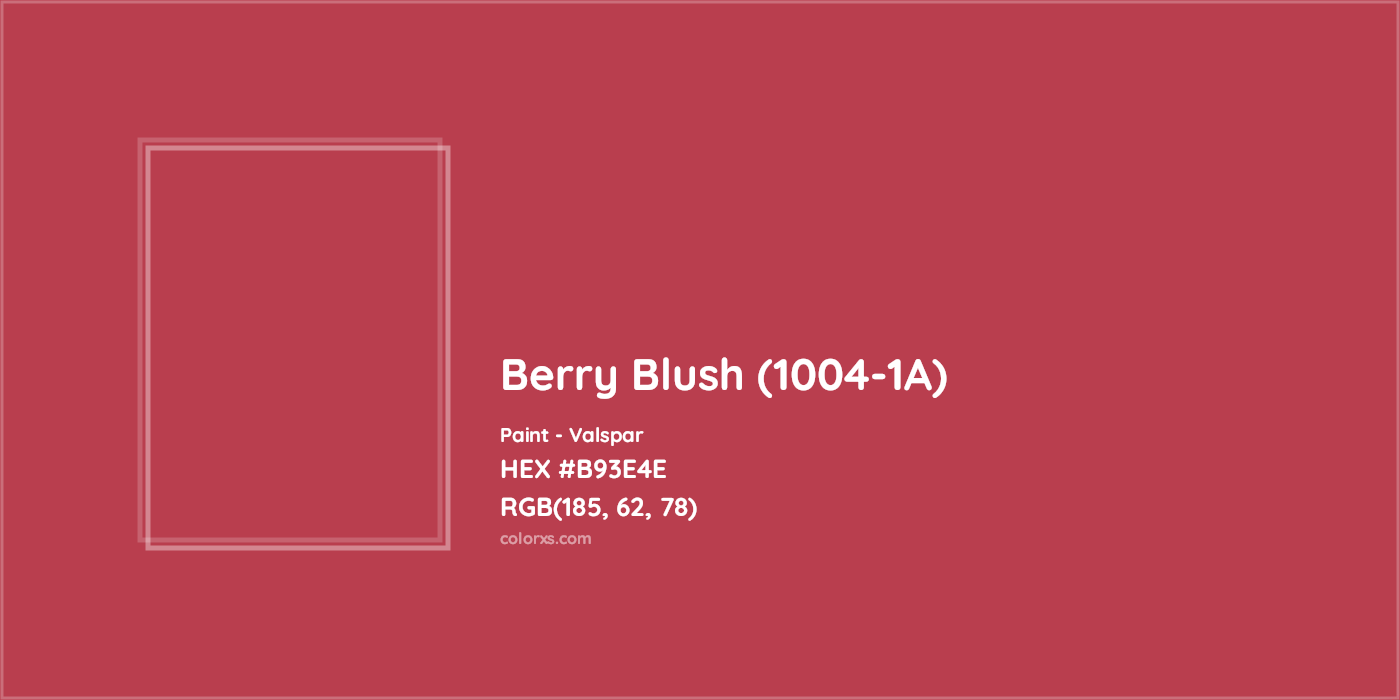 HEX #B93E4E Berry Blush (1004-1A) Paint Valspar - Color Code
