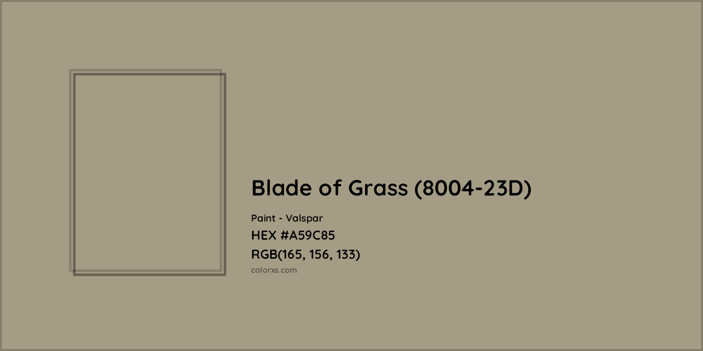HEX #A59C85 Blade of Grass (8004-23D) Paint Valspar - Color Code
