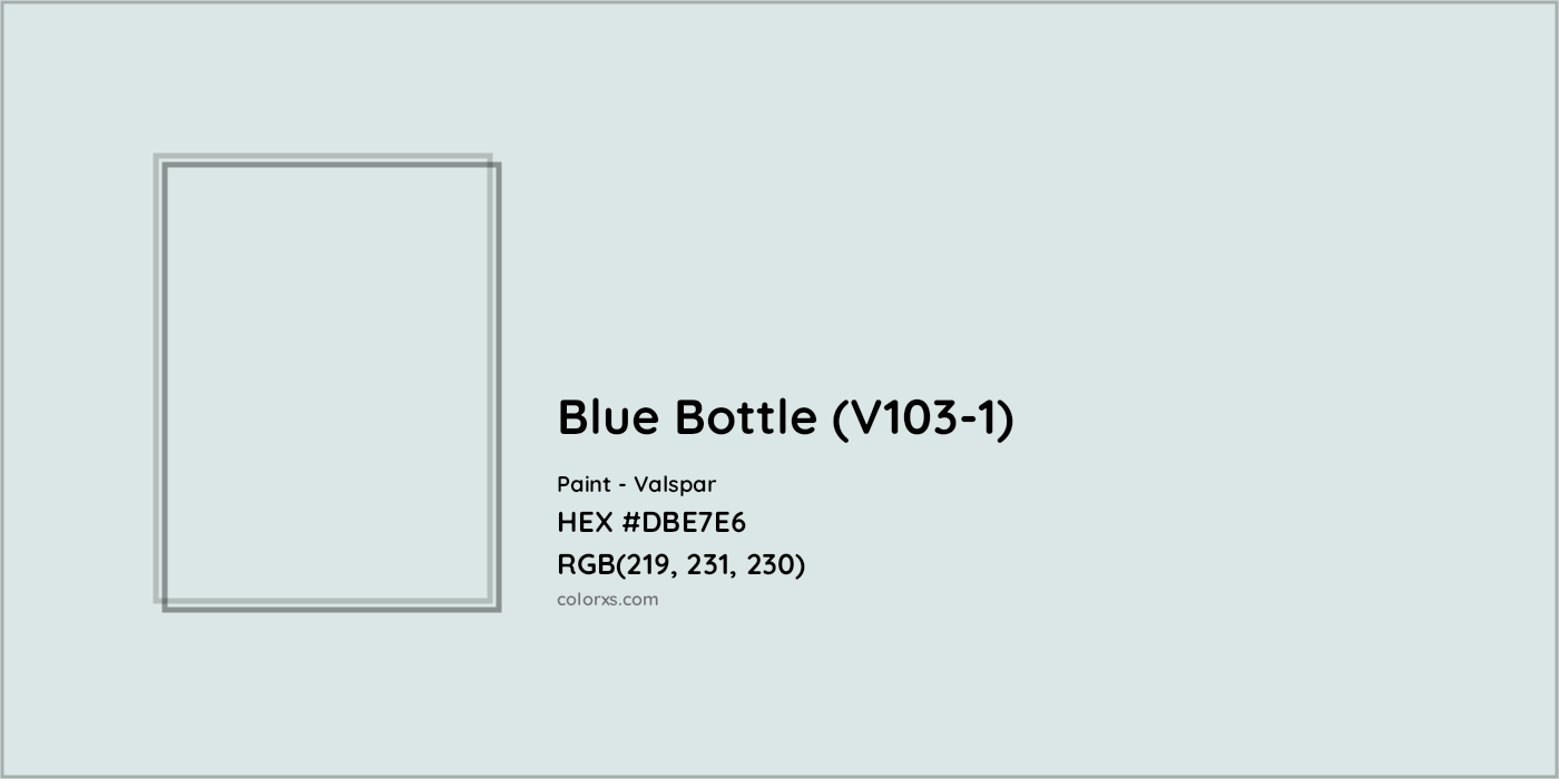 HEX #DBE7E6 Blue Bottle (V103-1) Paint Valspar - Color Code