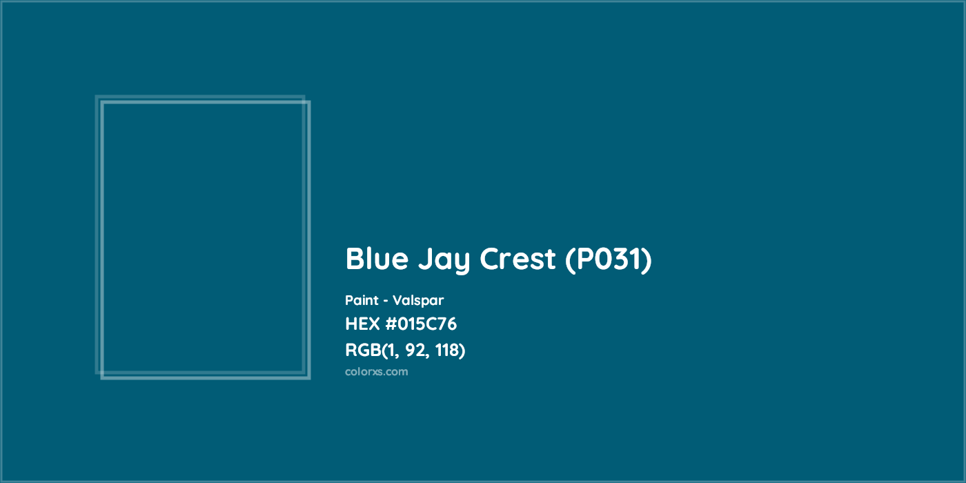 HEX #015C76 Blue Jay Crest (P031) Paint Valspar - Color Code