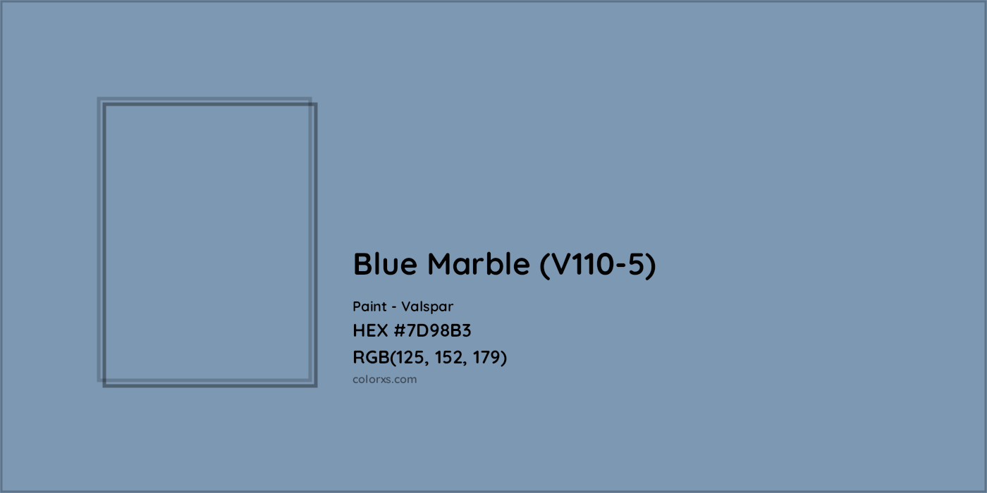 HEX #7D98B3 Blue Marble (V110-5) Paint Valspar - Color Code