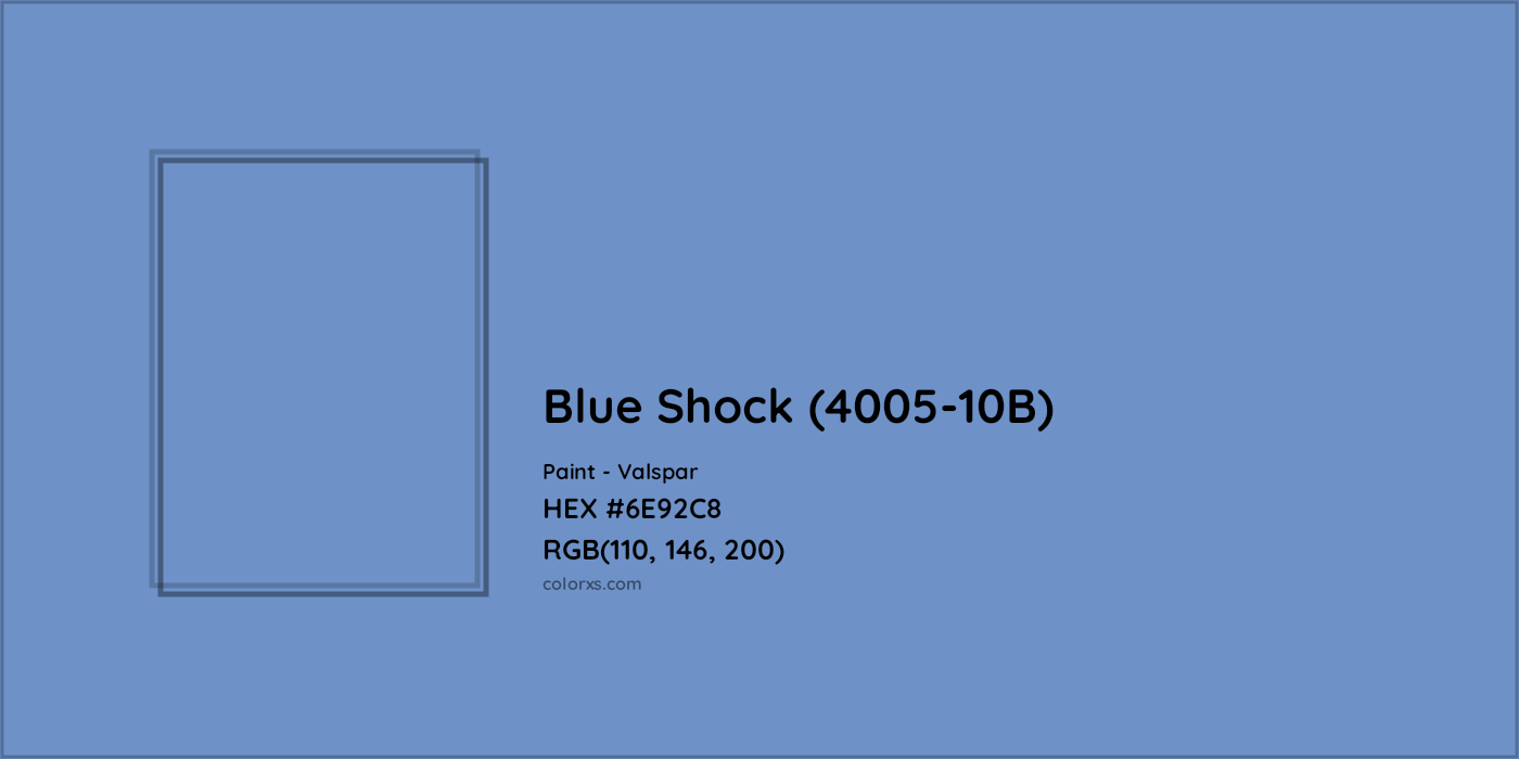 HEX #6E92C8 Blue Shock (4005-10B) Paint Valspar - Color Code