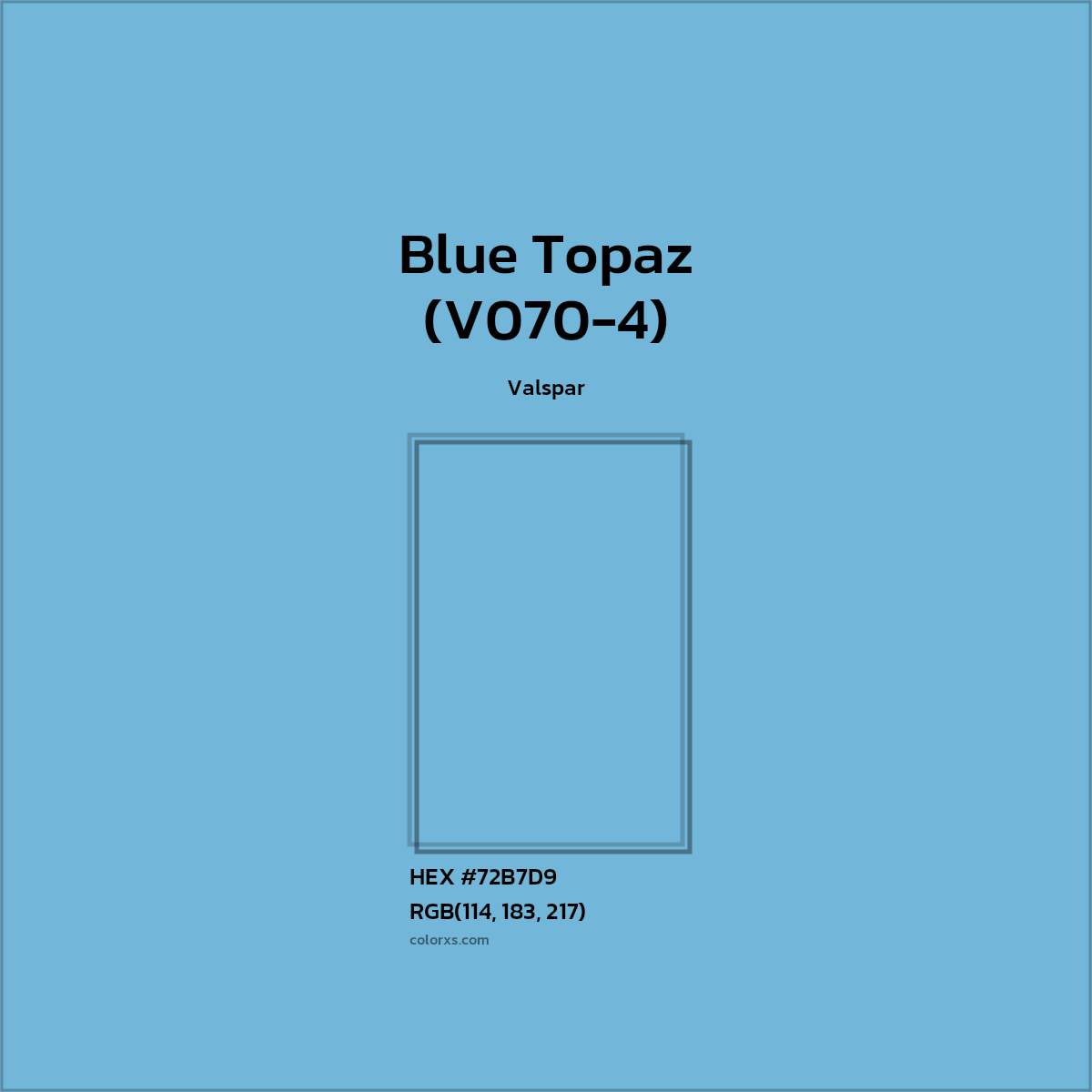 HEX #72B7D9 Blue Topaz (V070-4) Paint Valspar - Color Code