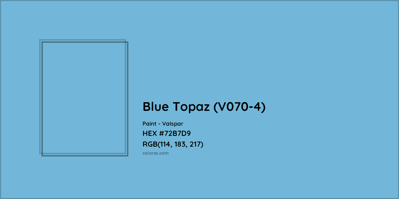 HEX #72B7D9 Blue Topaz (V070-4) Paint Valspar - Color Code