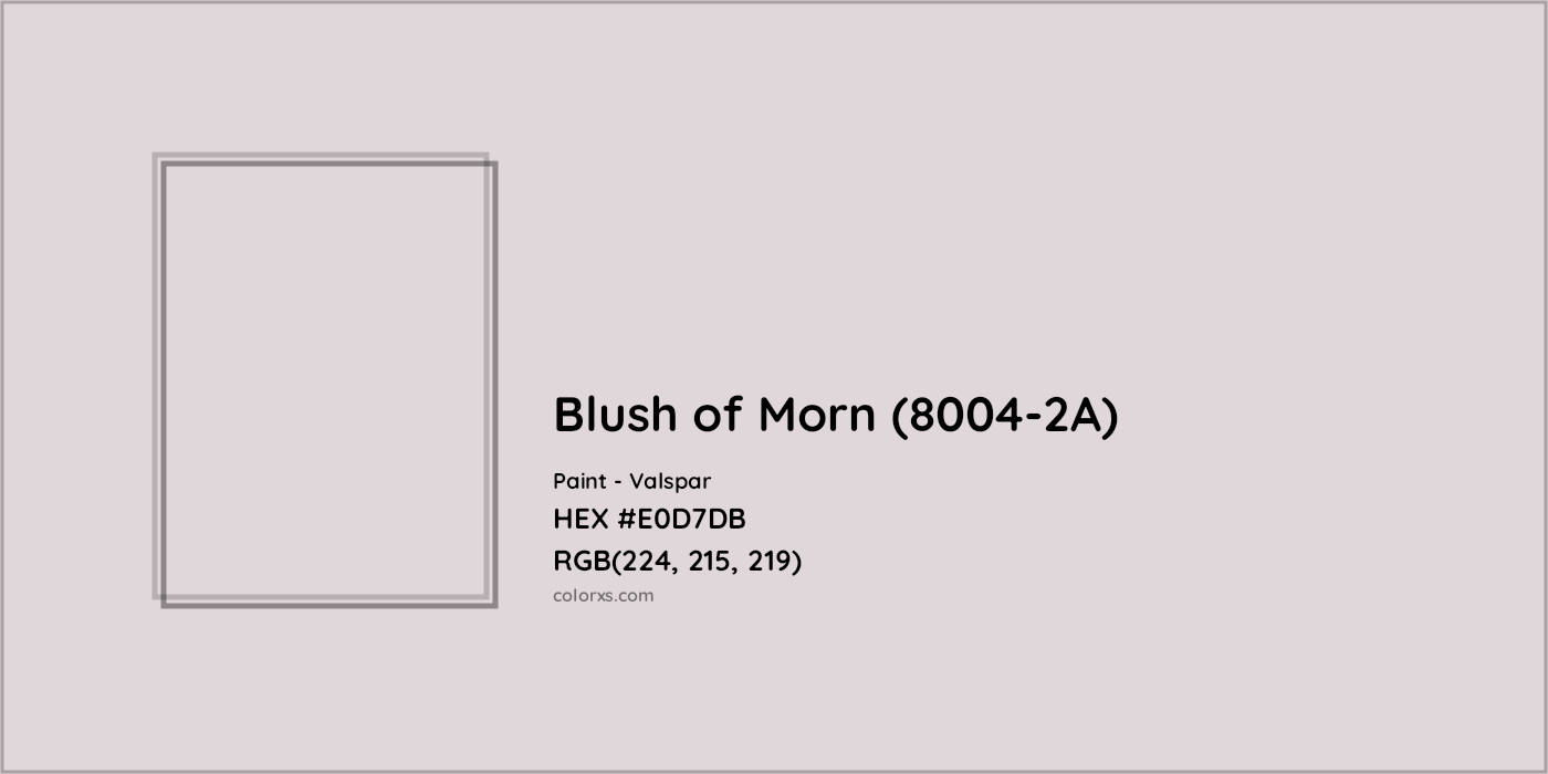 HEX #E0D7DB Blush of Morn (8004-2A) Paint Valspar - Color Code