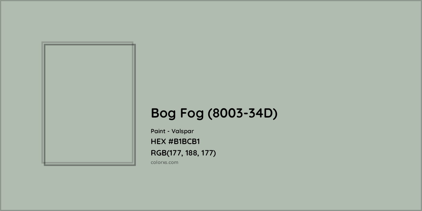 HEX #B1BCB1 Bog Fog (8003-34D) Paint Valspar - Color Code