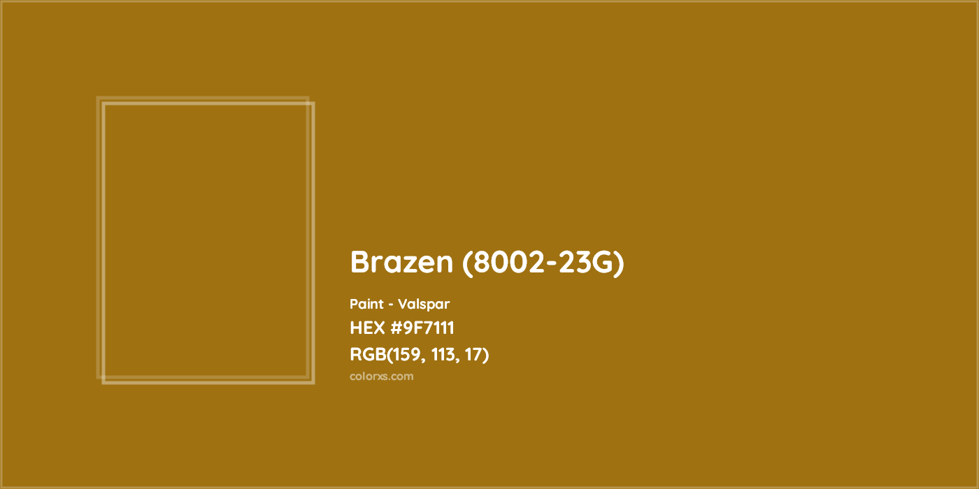 HEX #9F7111 Brazen (8002-23G) Paint Valspar - Color Code