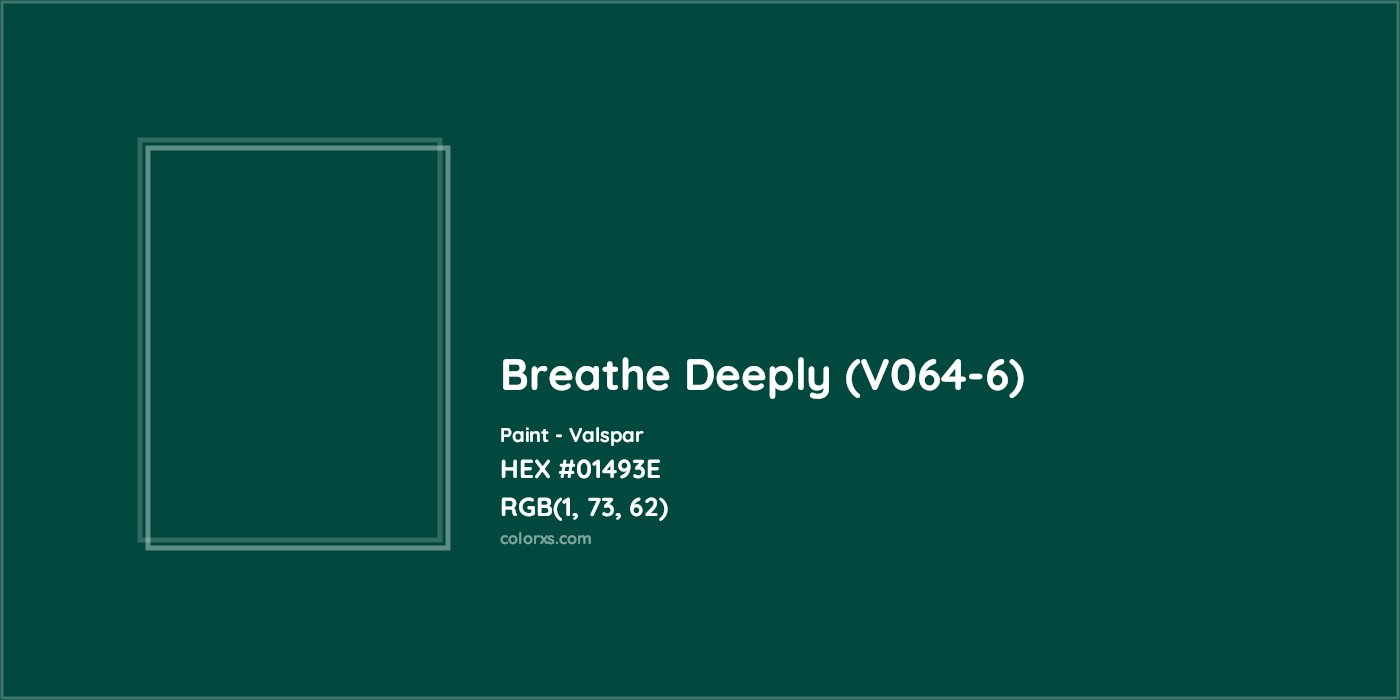 HEX #01493E Breathe Deeply (V064-6) Paint Valspar - Color Code