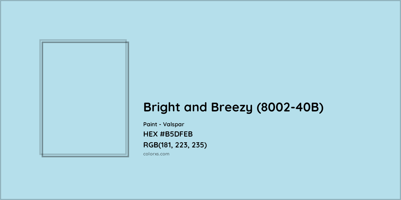 HEX #B5DFEB Bright and Breezy (8002-40B) Paint Valspar - Color Code