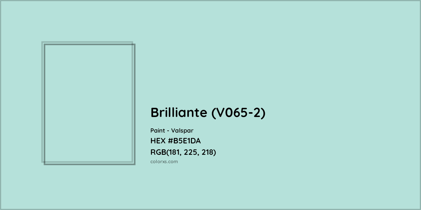 HEX #B5E1DA Brilliante (V065-2) Paint Valspar - Color Code