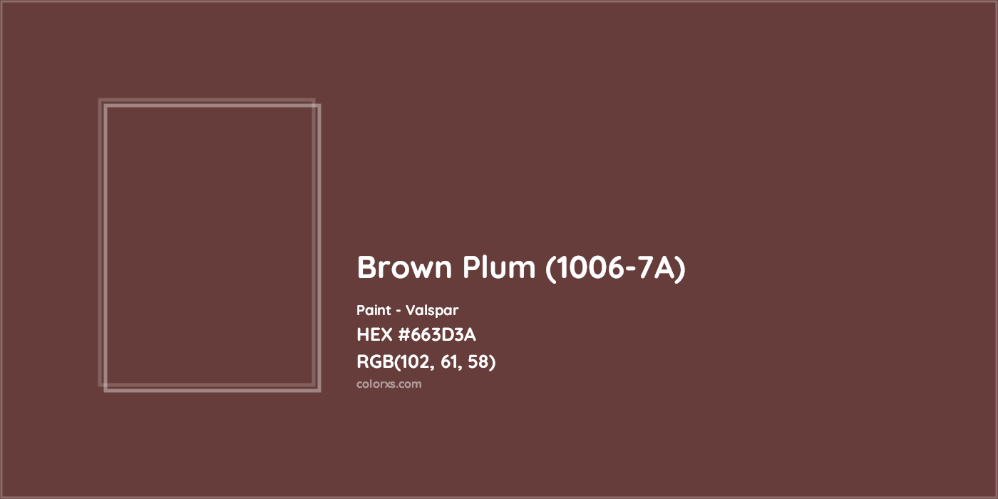 HEX #663D3A Brown Plum (1006-7A) Paint Valspar - Color Code