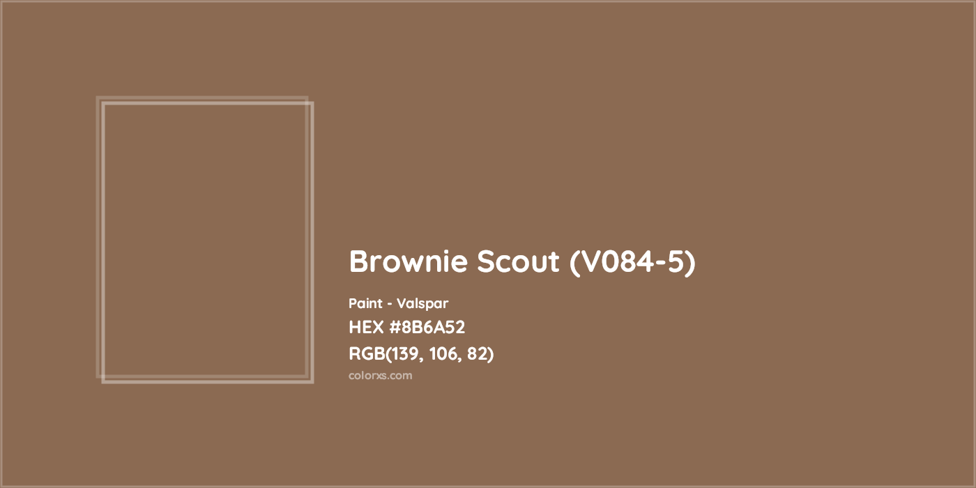 HEX #8B6A52 Brownie Scout (V084-5) Paint Valspar - Color Code