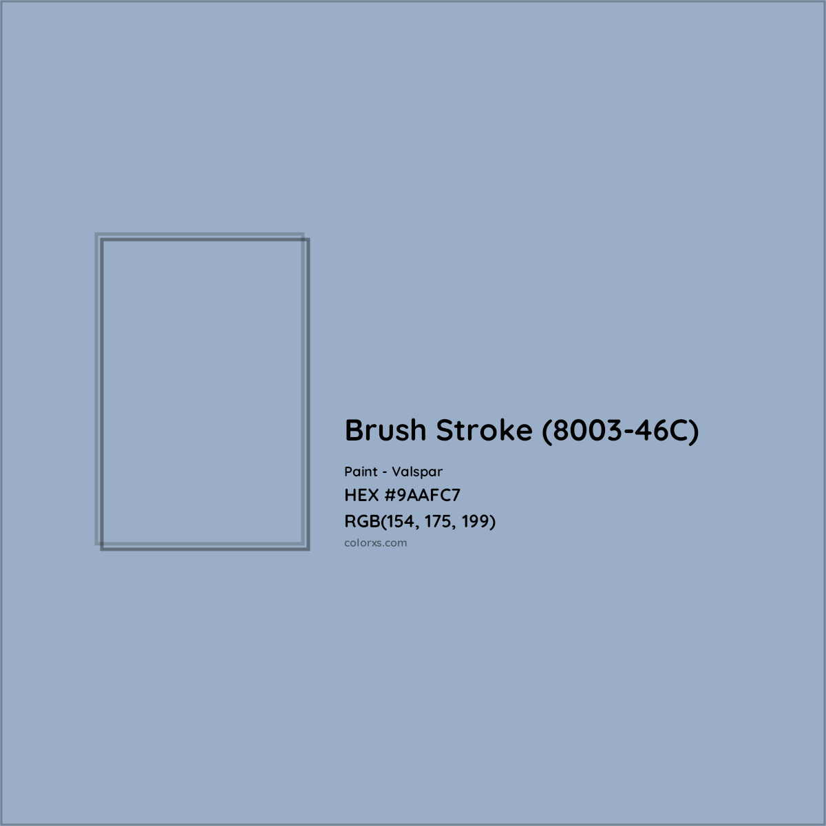 HEX #9AAFC7 Brush Stroke (8003-46C) Paint Valspar - Color Code