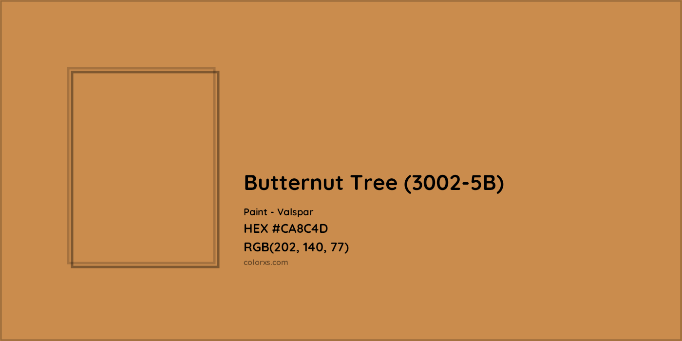 HEX #CA8C4D Butternut Tree (3002-5B) Paint Valspar - Color Code