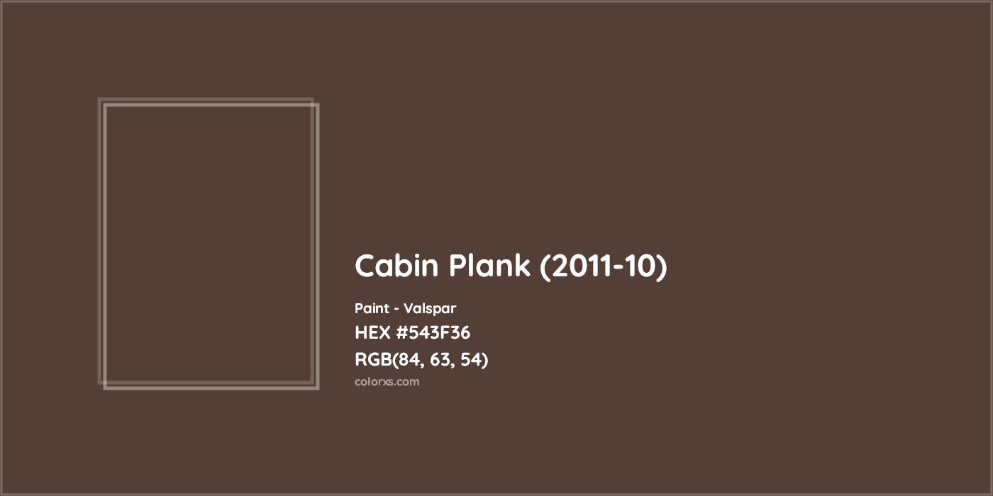 HEX #543F36 Cabin Plank (2011-10) Paint Valspar - Color Code
