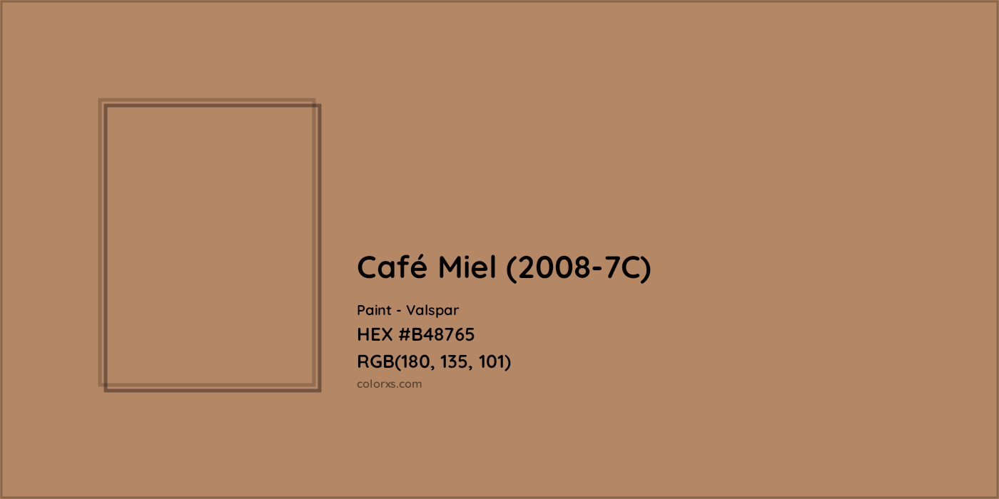 HEX #B48765 Café Miel (2008-7C) Paint Valspar - Color Code