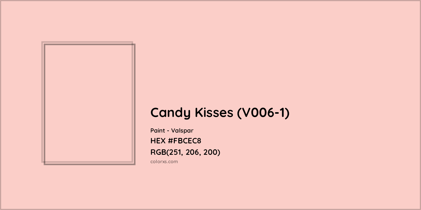 HEX #FBCEC8 Candy Kisses (V006-1) Paint Valspar - Color Code