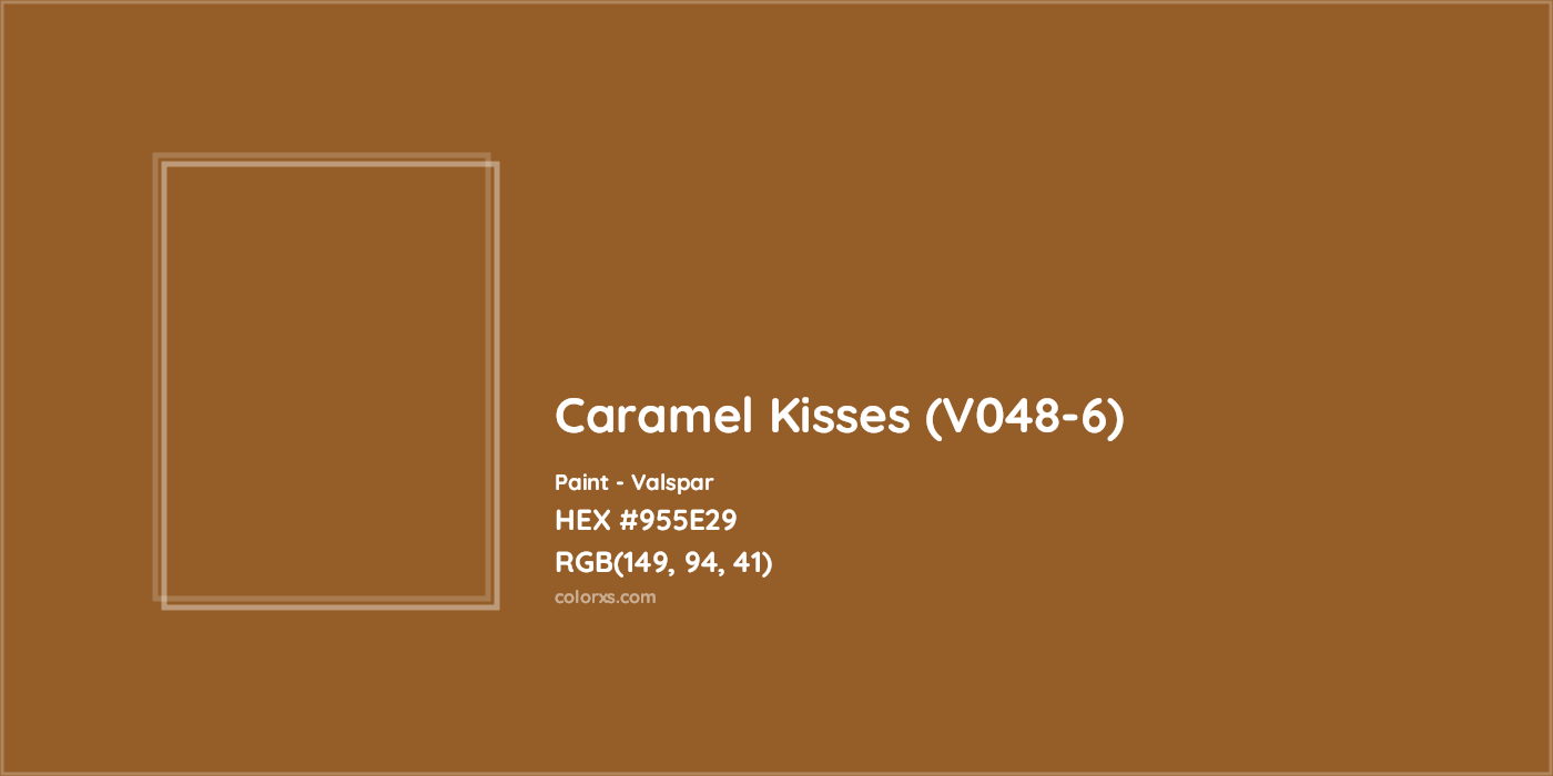 HEX #955E29 Caramel Kisses (V048-6) Paint Valspar - Color Code