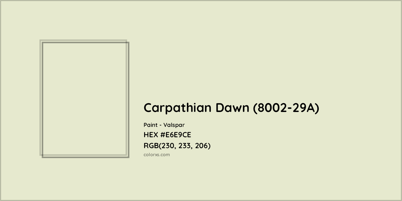 HEX #E6E9CE Carpathian Dawn (8002-29A) Paint Valspar - Color Code