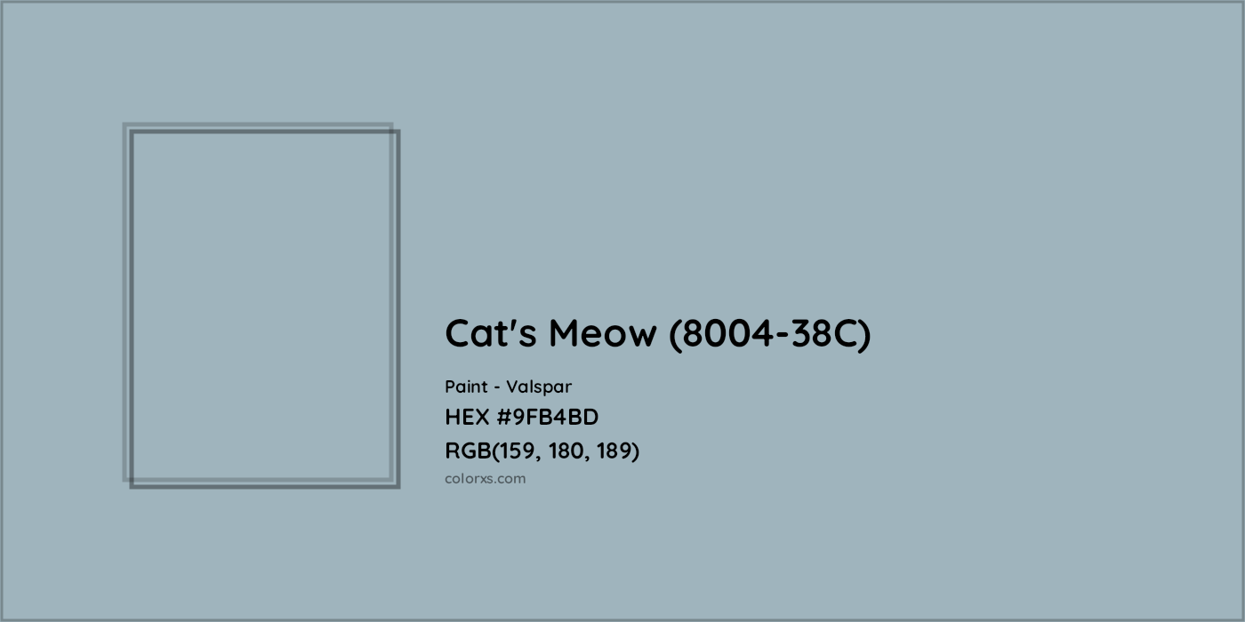 HEX #9FB4BD Cat's Meow (8004-38C) Paint Valspar - Color Code