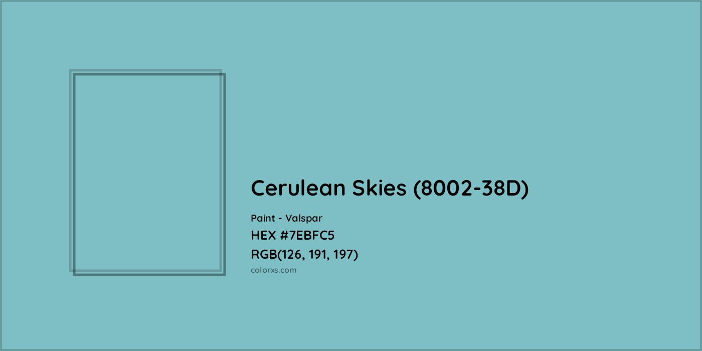 HEX #7EBFC5 Cerulean Skies (8002-38D) Paint Valspar - Color Code