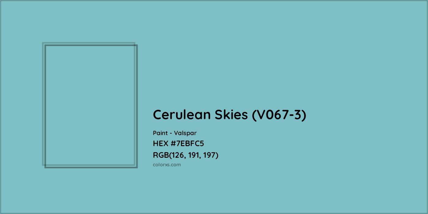 HEX #7EBFC5 Cerulean Skies (V067-3) Paint Valspar - Color Code