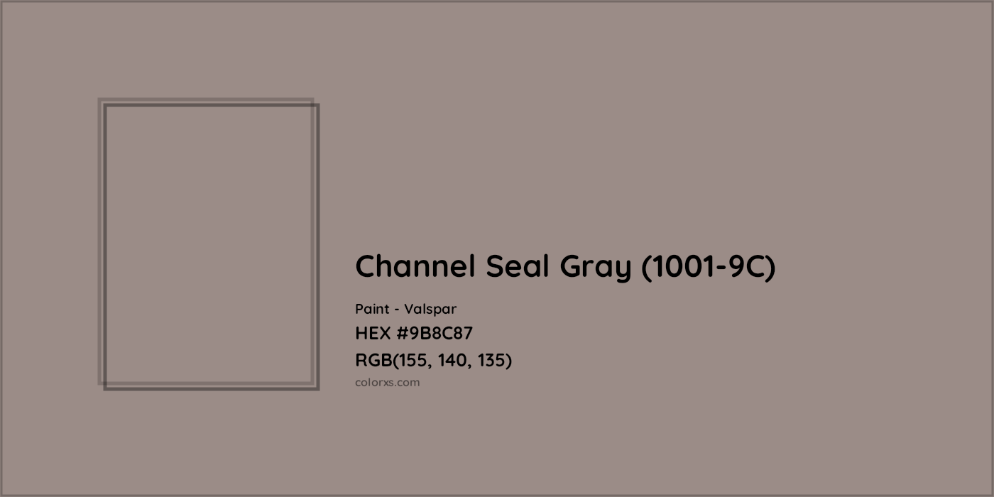 HEX #9B8C87 Channel Seal Gray (1001-9C) Paint Valspar - Color Code
