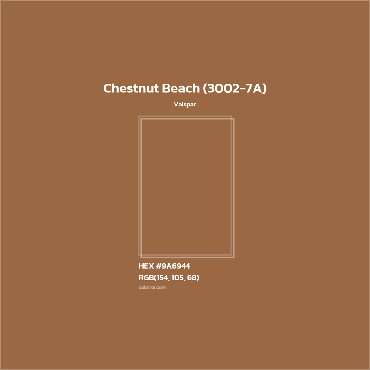 HEX #9A6944 Chestnut Beach (3002-7A) Paint Valspar - Color Code