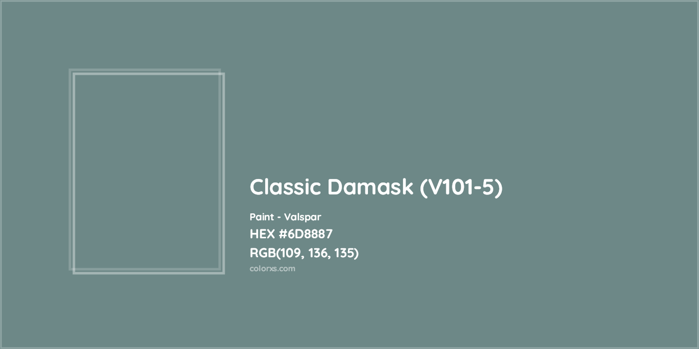 HEX #6D8887 Classic Damask (V101-5) Paint Valspar - Color Code