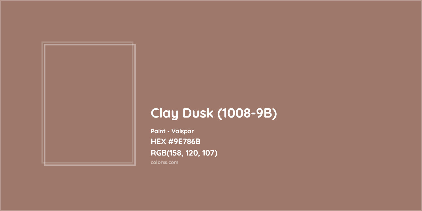 HEX #9E786B Clay Dusk (1008-9B) Paint Valspar - Color Code