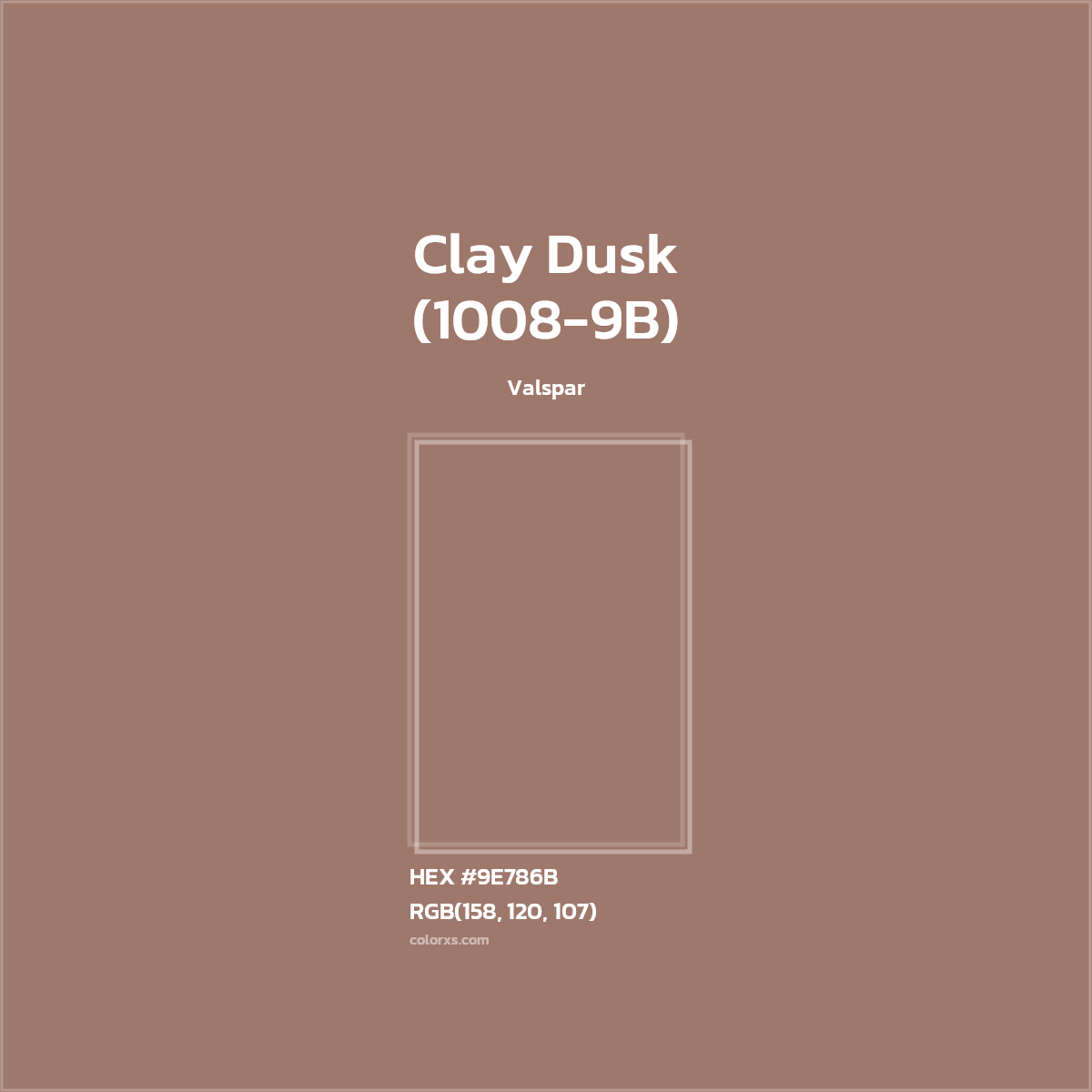 HEX #9E786B Clay Dusk (1008-9B) Paint Valspar - Color Code