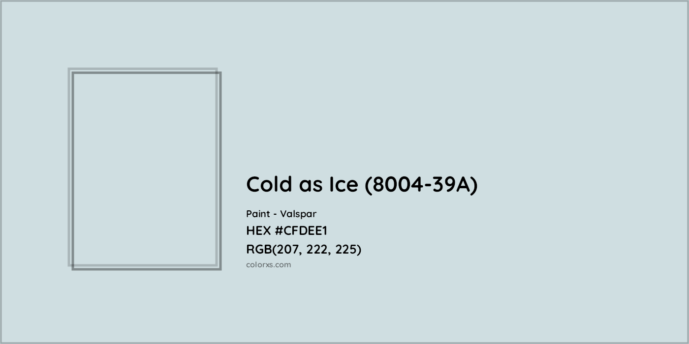 HEX #CFDEE1 Cold as Ice (8004-39A) Paint Valspar - Color Code