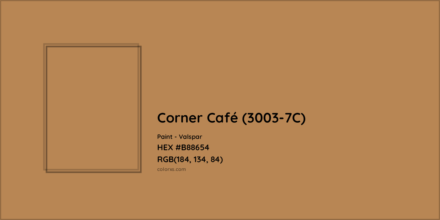 HEX #B88654 Corner Café (3003-7C) Paint Valspar - Color Code