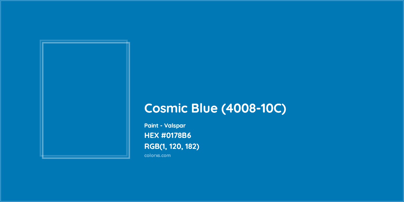 HEX #0178B6 Cosmic Blue (4008-10C) Paint Valspar - Color Code