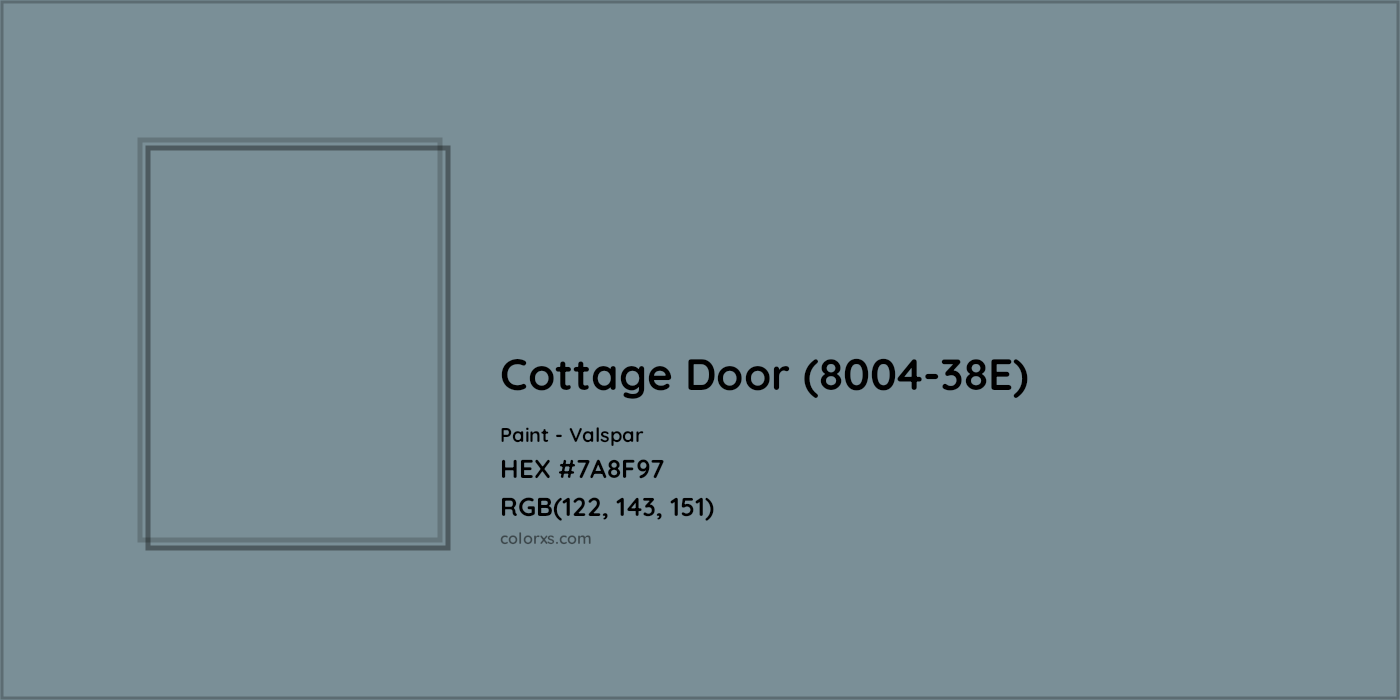HEX #7A8F97 Cottage Door (8004-38E) Paint Valspar - Color Code
