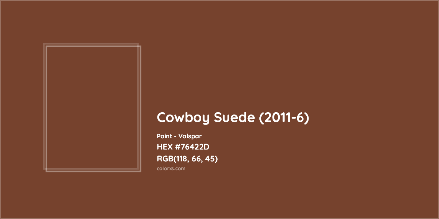 HEX #76422D Cowboy Suede (2011-6) Paint Valspar - Color Code