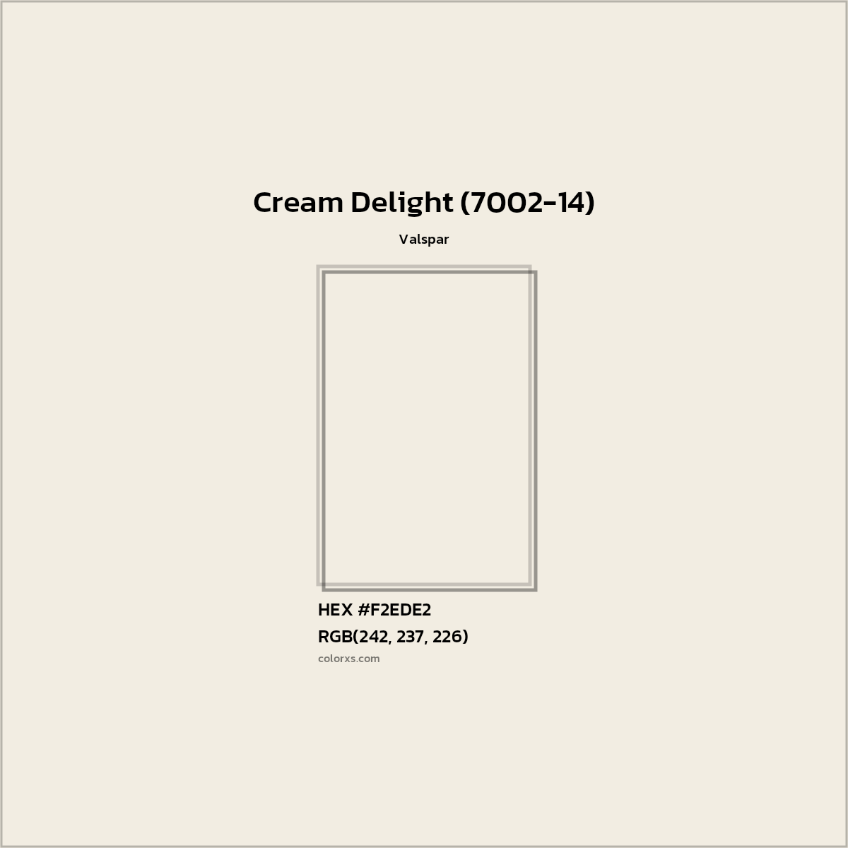 HEX #F2EDE2 Cream Delight (7002-14) Paint Valspar - Color Code