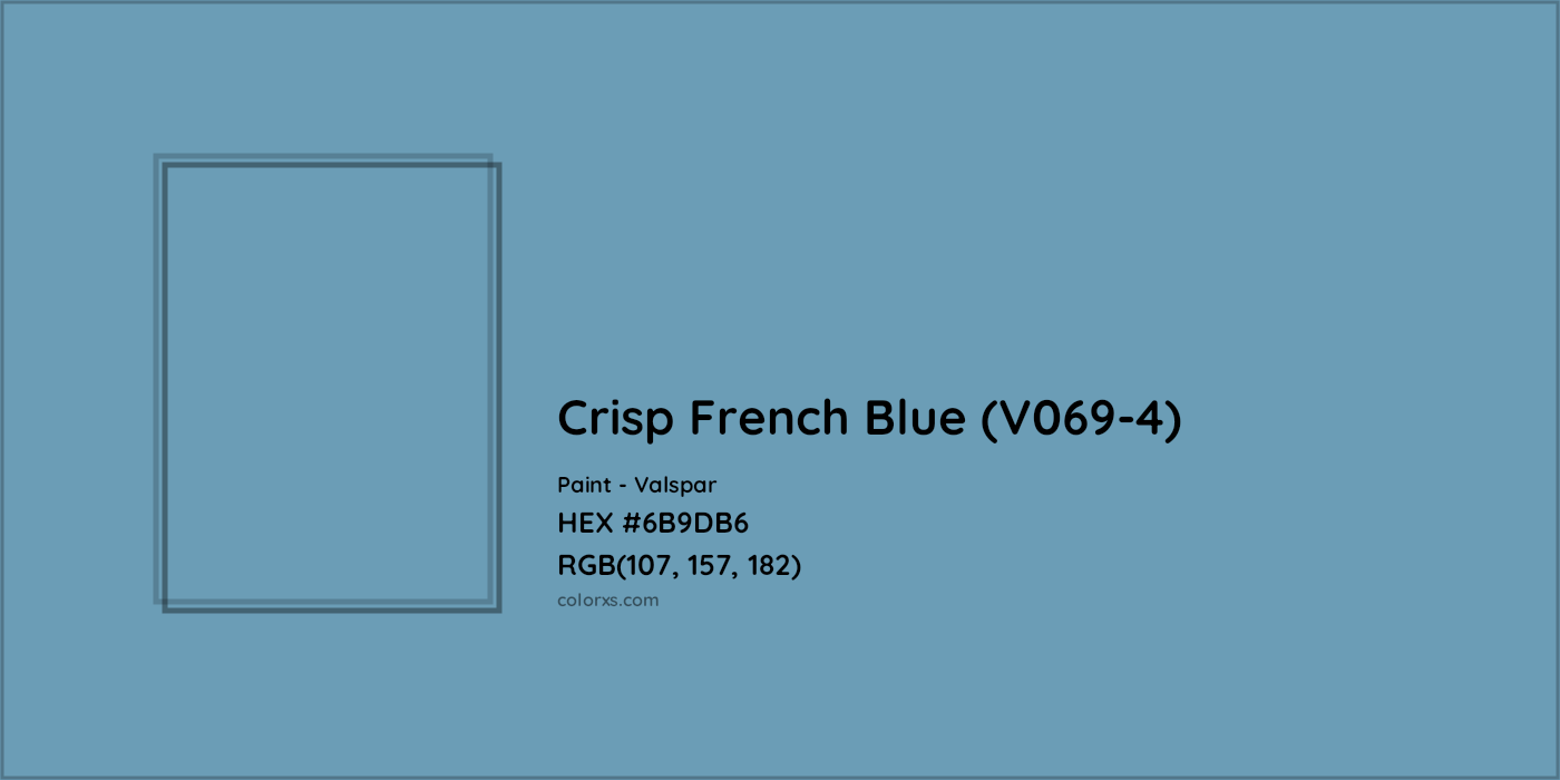 HEX #6B9DB6 Crisp French Blue (V069-4) Paint Valspar - Color Code