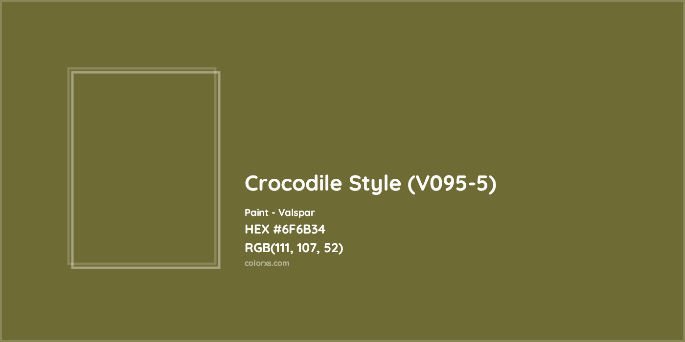 HEX #6F6B34 Crocodile Style (V095-5) Paint Valspar - Color Code