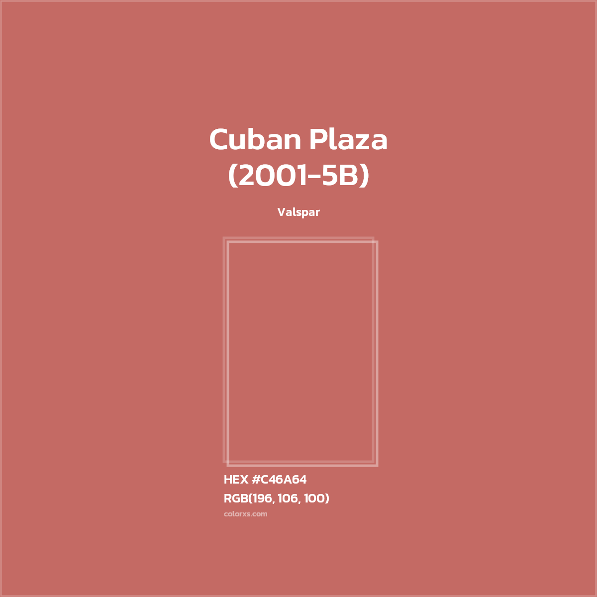 HEX #C46A64 Cuban Plaza (2001-5B) Paint Valspar - Color Code