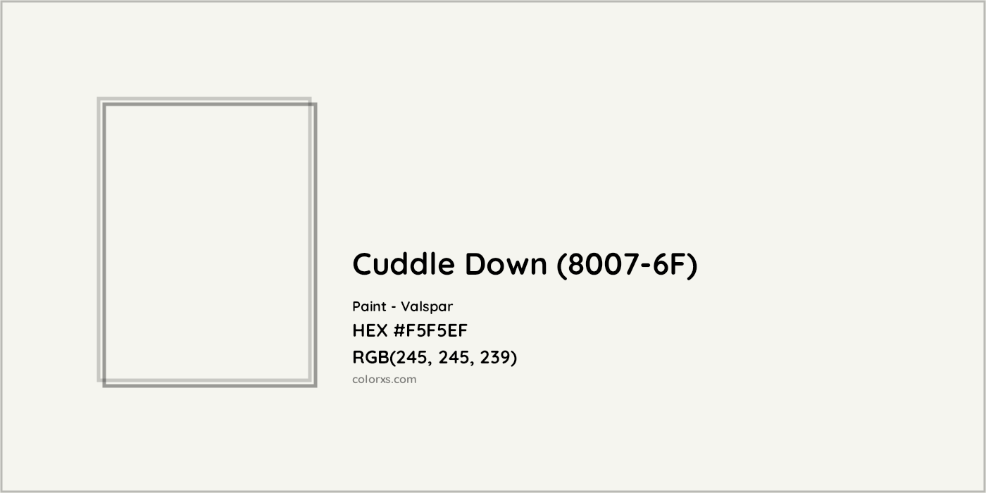 HEX #F5F5EF Cuddle Down (8007-6F) Paint Valspar - Color Code