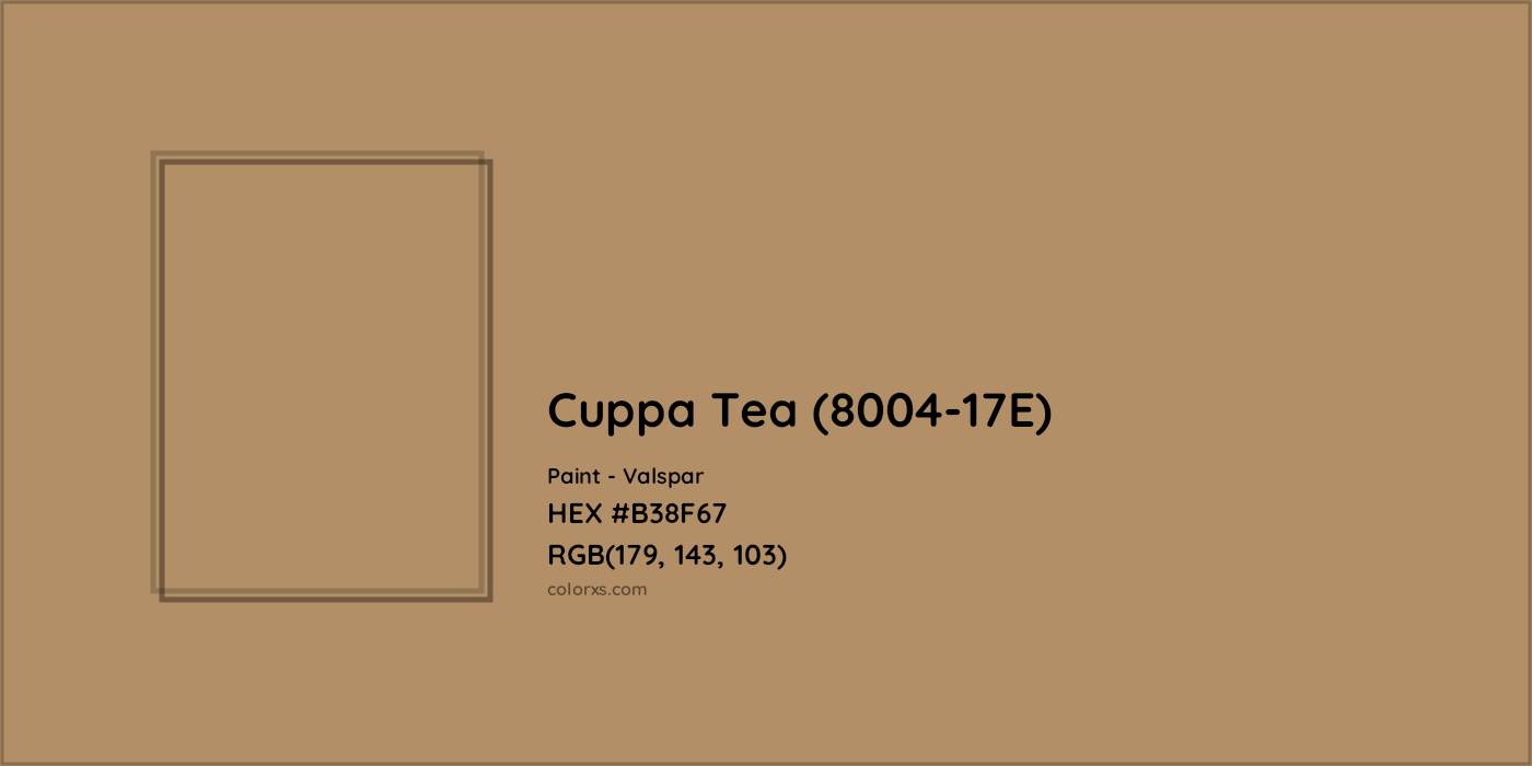 HEX #B38F67 Cuppa Tea (8004-17E) Paint Valspar - Color Code